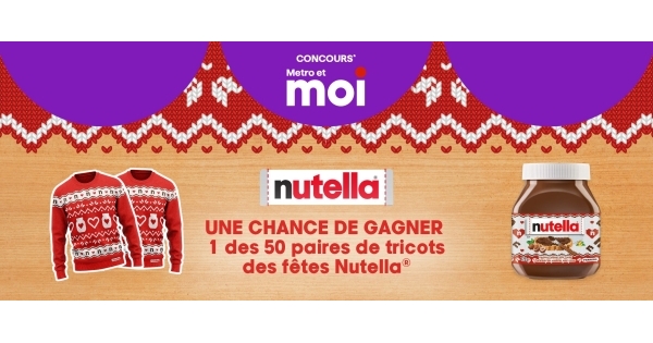 Concours Métro - Gagnez une des 50 paires de tricots des fêtes Nutella!